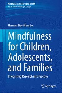 bokomslag Mindfulness for Children, Adolescents, and Families