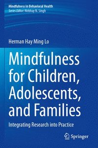 bokomslag Mindfulness for Children, Adolescents, and Families