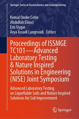 bokomslag Proceedings of ISSMGE TC101Advanced Laboratory Testing & Nature Inspired Solutions in Engineering (NISE) Joint Symposium
