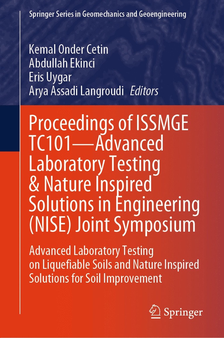 Kemal Onder Cetin, Abdullah Ekinci, Eris Uygar, Arya Assadi Langroudi - Proceedings of ISSMGE TC101—Advanced Laboratory Testing & Nature Inspired Solutions in Engineering (NISE) Joint Symposium, Inbunden