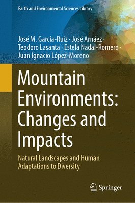 bokomslag Mountain Environments: Changes and Impacts