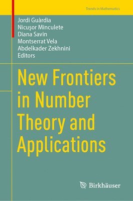 bokomslag New Frontiers in Number Theory and Applications