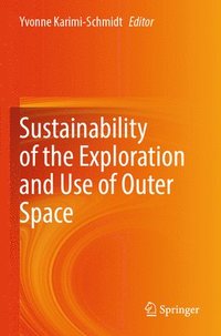 bokomslag Sustainability of the Exploration and Use of Outer Space