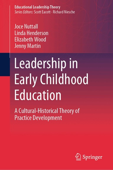Joce Nuttall, Linda Henderson, Elizabeth Wood, Jenny Martin - Leadership in Early Childhood Education, Inbunden