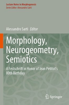 Alessandro Sarti - Morphology, Neurogeometry, Semiotics, Häftad