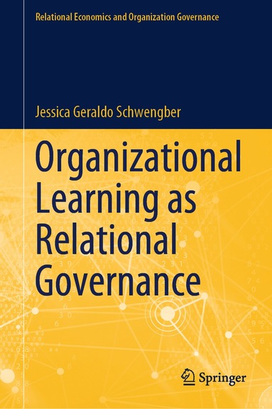 Jessica Geraldo Schwengber - Organizational Learning as Relational Governance, Inbunden