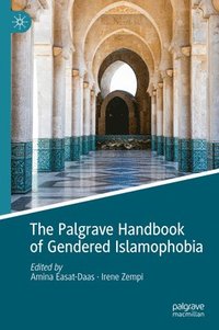 bokomslag The Palgrave Handbook of Gendered Islamophobia