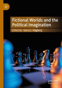 bokomslag Fictional Worlds and the Political Imagination