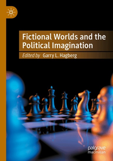 Garry L. Hagberg - Fictional Worlds and the Political Imagination, Häftad