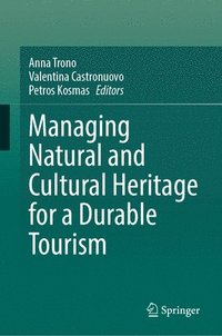 bokomslag Managing Natural and Cultural Heritage for a Durable Tourism