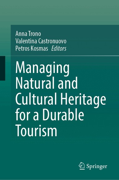 Anna Trono, Valentina Castronuovo, Petros Kosmas - Managing Natural and Cultural Heritage for a Durable Tourism, Inbunden