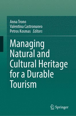 bokomslag Managing Natural and Cultural Heritage for a Durable Tourism