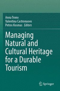 bokomslag Managing Natural and Cultural Heritage for a Durable Tourism