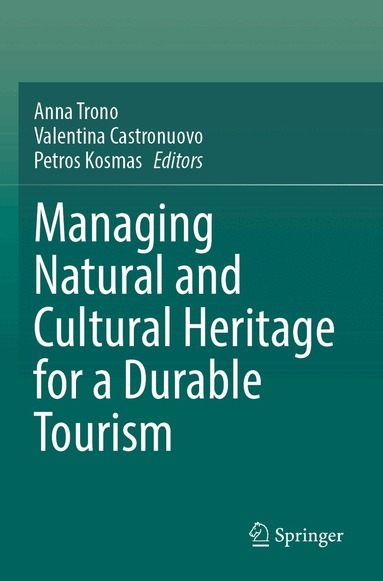 Anna Trono, Valentina Castronuovo, Petros Kosmas - Managing Natural and Cultural Heritage for a Durable Tourism, Häftad