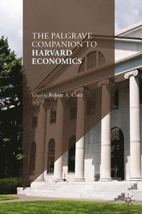 bokomslag The Palgrave Companion to Harvard Economics