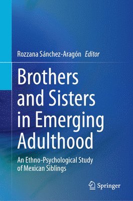 bokomslag Brothers and Sisters in Emerging Adulthood