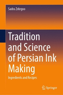 Tradition and Science of Persian Ink Making 1