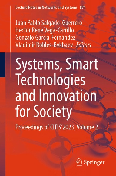 Juan Pablo Salgado-Guerrero, Hector Rene Vega-Carrillo, Gonzalo García-Fernández, Vladimir Robles-Bykbaev - Systems, Smart Technologies and Innovation for Society, Häftad