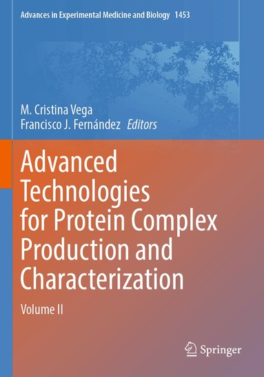 M. Cristina Vega, Francisco J. Fernández - Advanced Technologies for Protein Complex Production and Characterization, Häftad