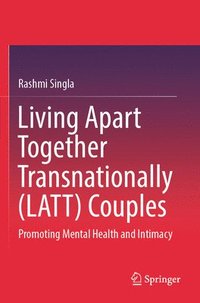 bokomslag Living Apart Together Transnationally (LATT) Couples
