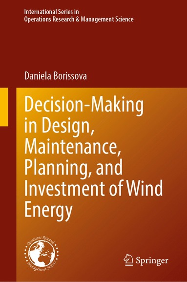 bokomslag Decision-Making in Design, Maintenance, Planning, and Investment of Wind Energy