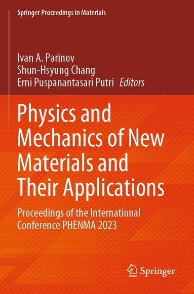 Ivan A. Parinov, Shun-Hsyung Chang, Erni Puspanantasari Putri - Physics and Mechanics of New Materials and Their Applications, Häftad