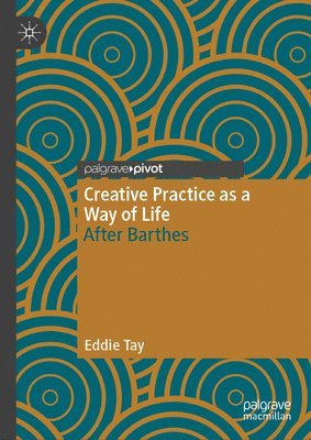 Creative Practice as a Way of Life 1