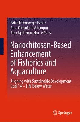 Nanochitosan-Based Enhancement of Fisheries and Aquaculture 1