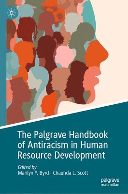 bokomslag The Palgrave Handbook of Antiracism in Human Resource Development