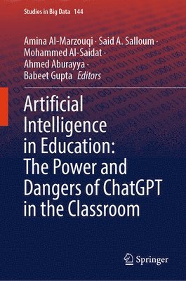 Artificial Intelligence in Education: The Power and Dangers of ChatGPT in the Classroom 1