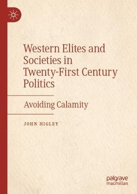 bokomslag Western Elites and Societies in Twenty-First Century Politics