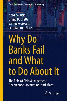 Why Do Banks Fail and What to Do About It 1