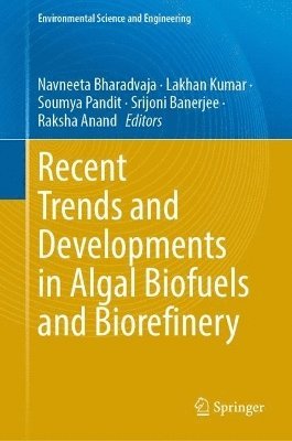 Recent Trends and Developments in Algal Biofuels and Biorefinery 1