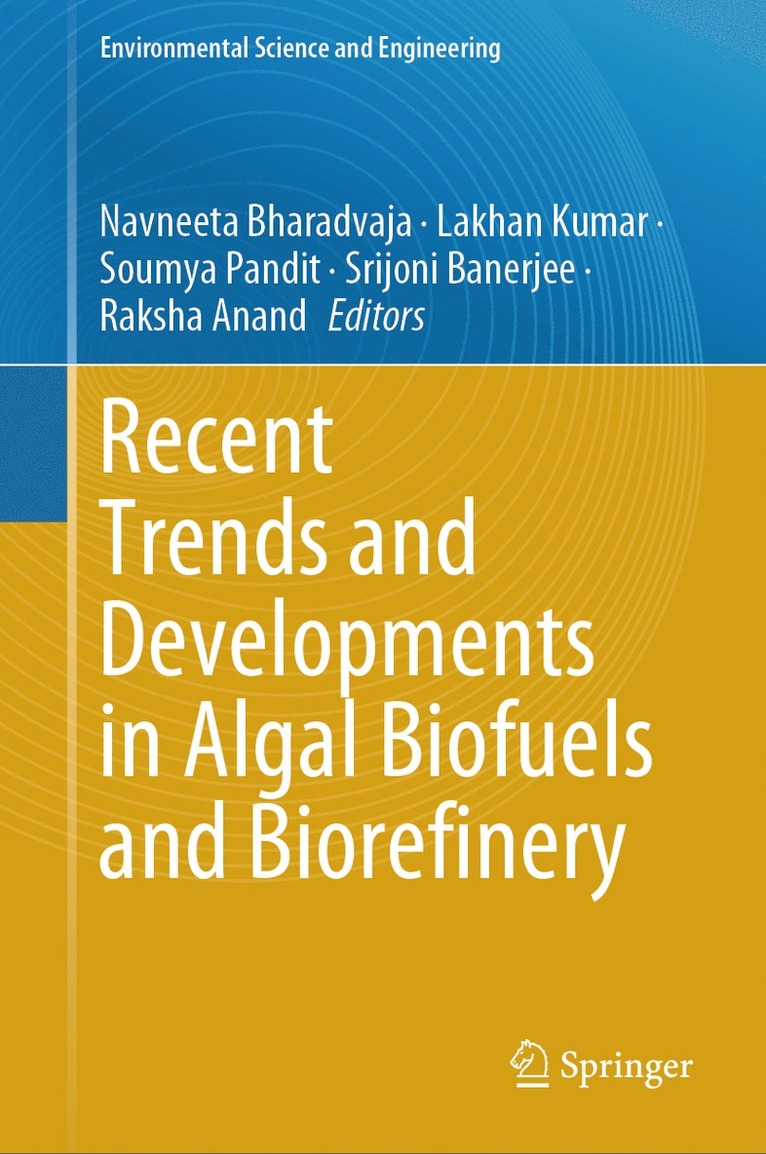 Recent Trends and Developments in Algal Biofuels and Biorefinery 1