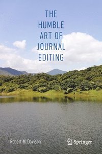 bokomslag The Humble Art of Journal Editing