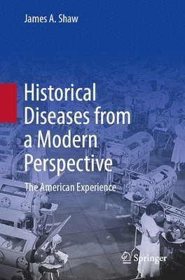 Historical Diseases from a Modern Perspective 1