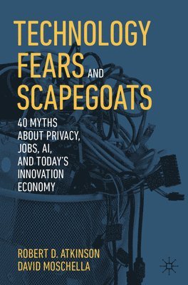 Technology Fears and Scapegoats 1