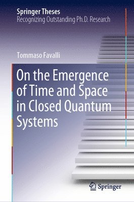 On the Emergence of Time and Space in Closed Quantum Systems 1