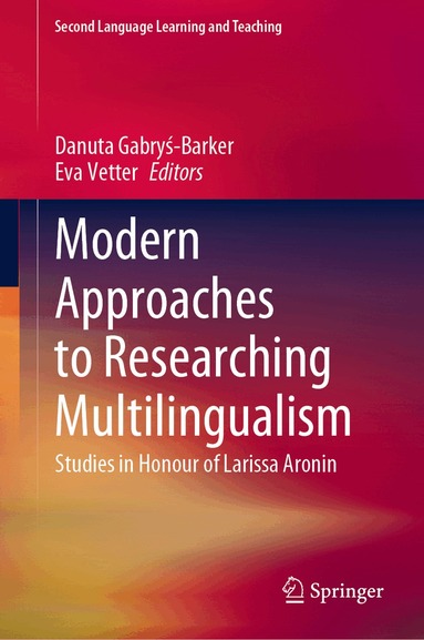 Danuta Gabryś-Barker, Eva Vetter - Modern Approaches to Researching Multilingualism, Inbunden