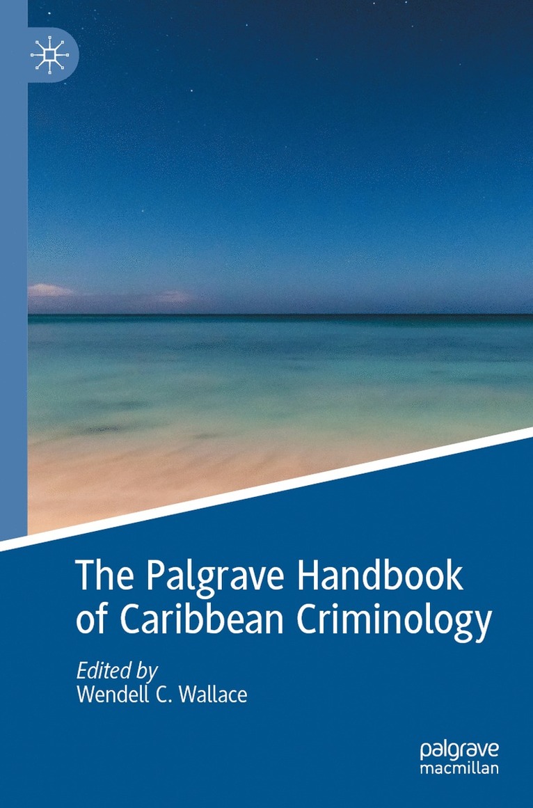 Wendell C. Wallace - Palgrave Handbook of Caribbean Criminology, Häftad