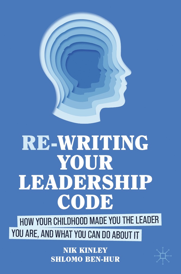 Nik Kinley, Shlomo Ben-Hur - Re-writing your Leadership Code, Häftad