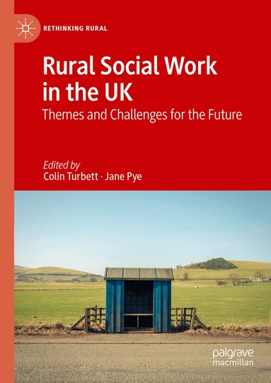 Colin Turbett, Jane Pye - Rural Social Work in the UK, Inbunden