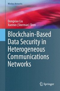 bokomslag Blockchain-Based Data Security in Heterogeneous Communications Networks