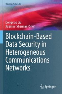 bokomslag Blockchain-Based Data Security in Heterogeneous Communications Networks