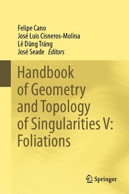 Handbook of Geometry and Topology of Singularities V: Foliations 1