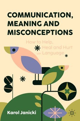 Communication, Meaning and Misconceptions 1