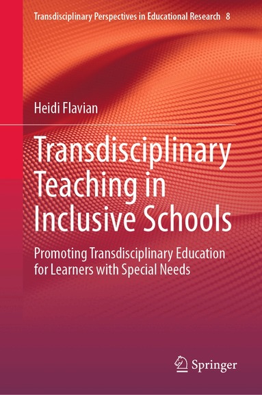 Heidi Flavian - Transdisciplinary Teaching in Inclusive Schools, Inbunden