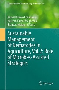 bokomslag Sustainable Management of Nematodes in Agriculture, Vol.2: Role of Microbes-Assisted Strategies
