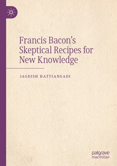 bokomslag Francis Bacon's Skeptical Recipes for New Knowledge