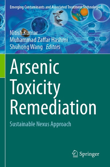 Nitish Kumar, Muhammad Zaffar Hashmi, Shuhong Wang - Arsenic Toxicity Remediation, Häftad